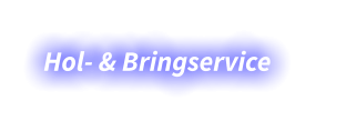 Hol- & Bringservice